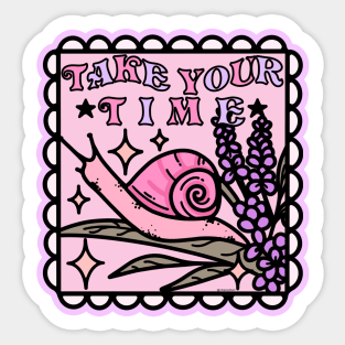 Take Your Time Sticker